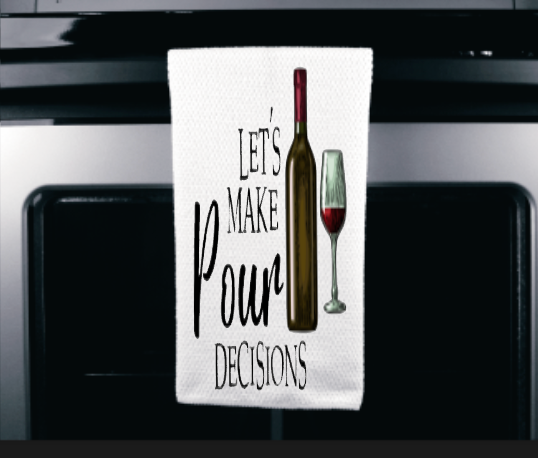 Let's make Pour decisions Microfiber towel